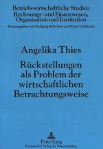 Rueckstellungen als Problem der wirtschaftlichen Betrachtungsweise