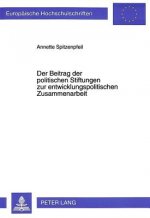 Der Beitrag der politischen Stiftungen zur entwicklungspolitischen Zusammenarbeit