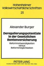 Deregulierungspotentiale in der Gesetzlichen Rentenversicherung