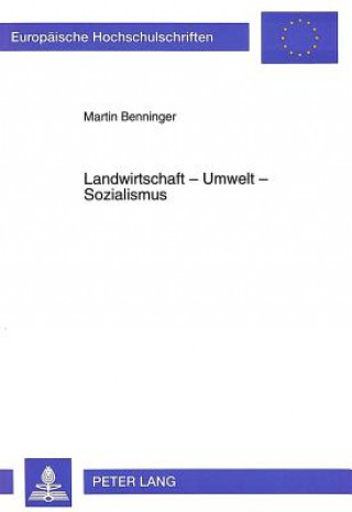 Landwirtschaft - Umwelt - Sozialismus