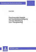 Psychosoziale Aspekte der Krankheitsbewaeltigung und ihre Beziehung zum Therapieerfolg