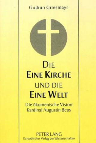 Die Eine Kirche und die Eine Welt