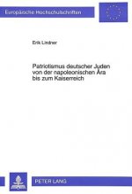 Patriotismus deutscher Juden von der napoleonischen Aera bis zum Kaiserreich
