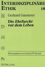 Die Â«Ehrfurcht vor dem LebenÂ»