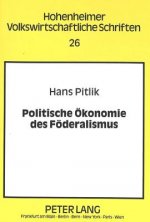 Politische Oekonomie des Foederalismus