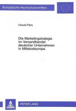 Die Marketingstrategie im Versandhandel deutscher Unternehmen in Mittelosteuropa