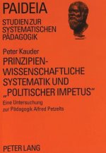 Prinzipienwissenschaftliche Systematik und Â«politischer ImpetusÂ»