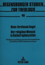 Der religioese Mensch in Katastrophenzeiten