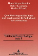 Qualifizierungsmanahmen und psychosoziale Befindlichkeit bei Arbeitslosen