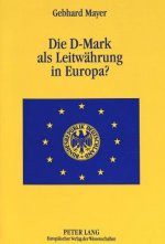 Die D-Mark als Leitwaehrung in Europa?