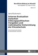 Interne Evaluation Zwischen Bildungspolitischen Vorgaben Und Individueller Entwicklung Der Einzelschule