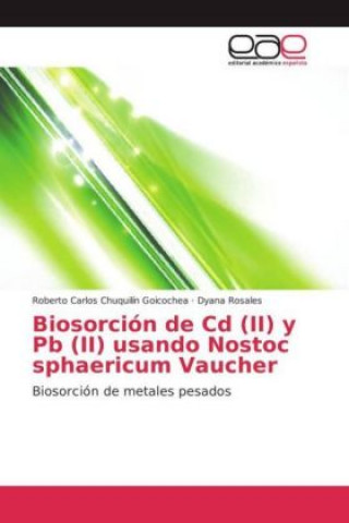 Biosorción de Cd (II) y Pb (II) usando Nostoc sphaericum Vaucher