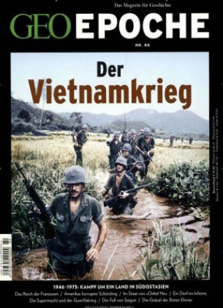 GEO Epoche (mit DVD) / GEO Epoche mit DVD 80/2016 - Der Krieg in Vietnam