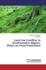 Land Use Conflicts in Southwestern Nigeria: Effect on Food Production