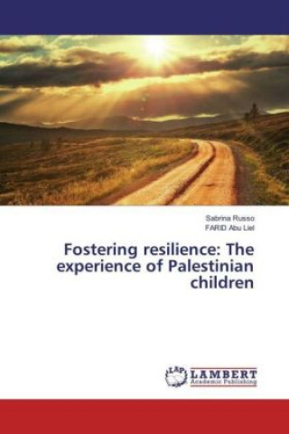 Fostering resilience: The experience of Palestinian children