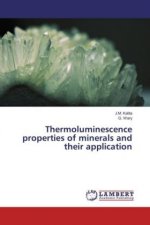 Thermoluminescence properties of minerals and their application