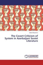 The Covert Criticism of System in Azerbaijani Soviet Literature