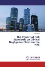 The Impact of Risk Standards on Clinical Negligence Claims in the NHS