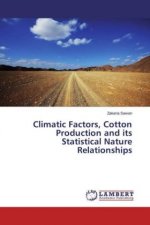 Climatic Factors, Cotton Production and its Statistical Nature Relationships