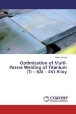 Optimization of Multi-Passes Welding of Titanium (Ti - 6Al - 4V) Alloy