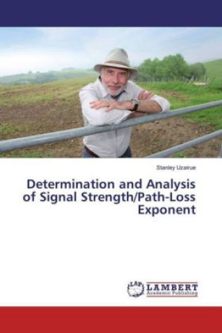 Determination and Analysis of Signal Strength/Path-Loss Exponent