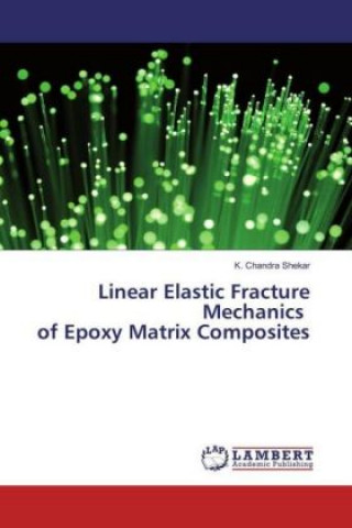Linear Elastic Fracture Mechanics of Epoxy Matrix Composites
