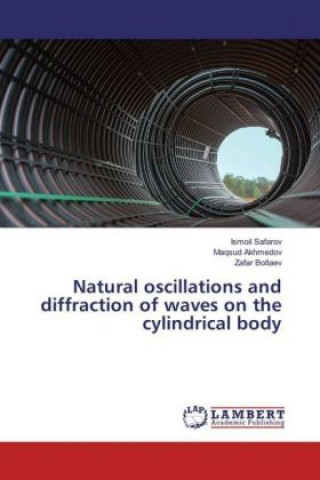 Natural oscillations and diffraction of waves on the cylindrical body