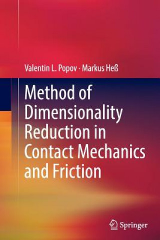 Method of Dimensionality Reduction in Contact Mechanics and Friction