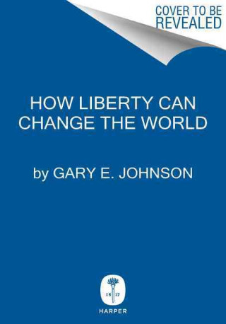 How Liberty Can Change The World