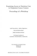Examining Access to Nutrition Care in Outpatient Cancer Centers: Proceedings of a Workshop
