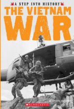 The Vietnam War (a Step Into History)
