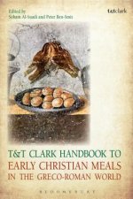 T&T Clark Handbook to Early Christian Meals in the Greco-Roman World