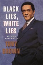 BLACK LIES WHITE LIES