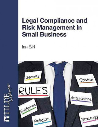 Legal Compliance and Risk Management in Small Business