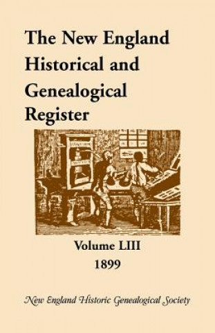 New England Historical and Genealogical Register, Volume 53, 1899