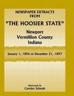 Newspaper Extracts from The Hoosier State, Newport, Vermillion County, Indiana, January 1, 1896 to December 31, 1897
