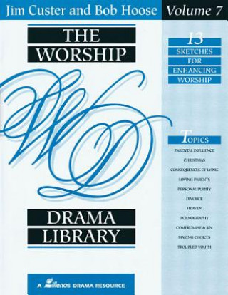 The Worship Drama Library: 13 Sketches for Enhancing Worship