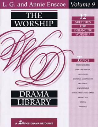 The Worship Drama Library, Volume 9: 12 Sketches for Enhancing Worship
