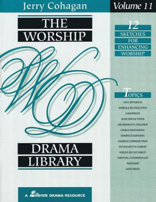 The Worship Drama Library, Volume 11: 12 Sketches for Enhancing Worship