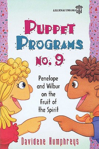 Puppet Programs No. 9: Penelope and Wilbur on the Fruit of the Spirit