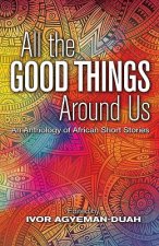All The Good Things Around Us
