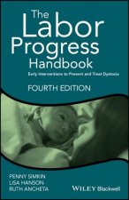 Labor Progress Handbook - Early Interventions to Prevent and Treat Dystocia, 4th Edition