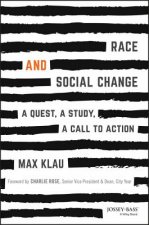 Race and Social Change -  A Quest, A Study, A Call to Action