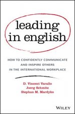 Leading in English - How to Confidently Communicate and Inspire Others in the International Workplace