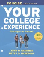 Loose-Leaf Version for Your College Experience Concise: Strategies for Success