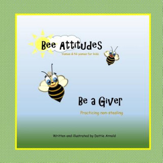 Bee Attitudes: be a Giver