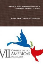 Cumbre De Las Americas y El Exito De La Misma Para Panama y El Mundo