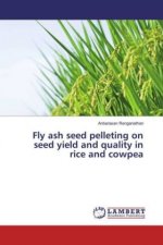 Fly ash seed pelleting on seed yield and quality in rice and cowpea