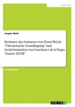 Resumee des Aufsatzes von Horst Weich Theoretische Grundlegung und Gedichtsanalyse von Garcilasco de la Vegas Sonett XXVII