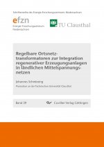 Regelbare Ortsnetztransformatoren zur Integration regenerativer Erzeugungsanlagen in ländlichen Mittelspannungsnetzen (Band 39)